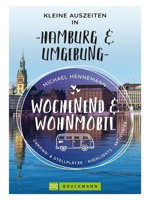 cover image of Wochenend und Wohnmobil--Kleine Auszeiten in Hamburg & Umgebung